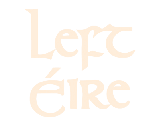 Left Eire